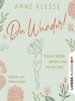 cover image of Du Wunder!--Warum Mütter perfekt sind, wie sie sind